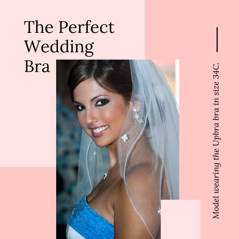 A young bride show how she was able to wear the dress she really wanted with an Upbra bra